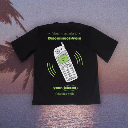 Disconnect from your phone tshirt